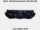 BM5T-18549 To 19 Ford Transit 150 250 Dash Hvac A/c Heat Climate Control Oem Used. Price: $69.00.