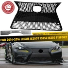 For 2014 15 2016 Lexus IS200T IS250 IS350 Fsport Gloss Black Front Bumper Grille New. Price: $96.00.