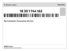 Genuine Bmw Rp Catalytic Converter W.cen 18-30-1-744-162 New. Price: $6325.95.